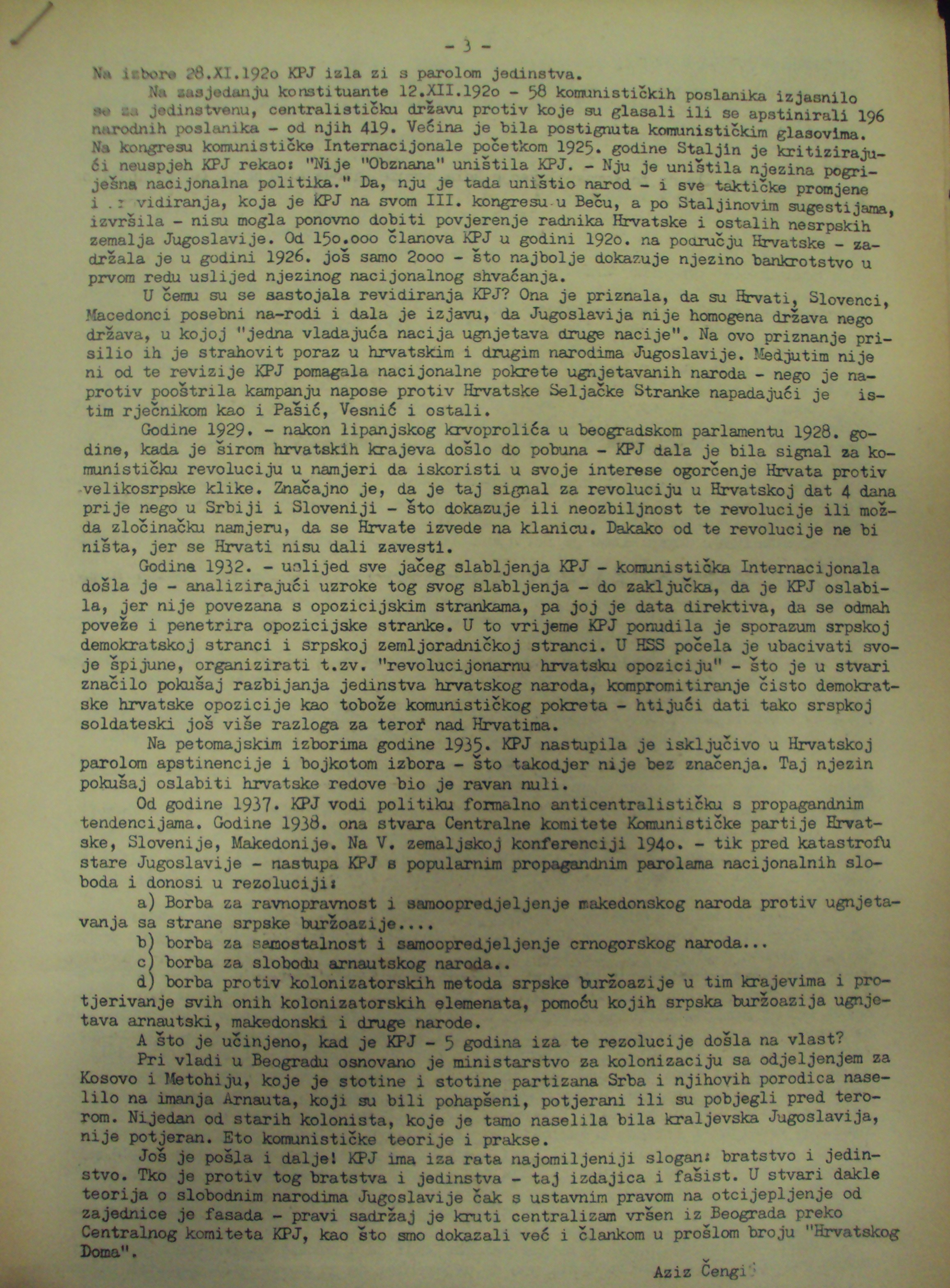 Čengić, Aziz. National policies of the Communist Party of Yugoslavia in the light of the Croatian people's struggle for independence [Nacionalna politika Komunističke partije Jugoslavije u svijetlu borbe hrvatskog naroda za samostalnost] (Croatian Home), 1950. Article 