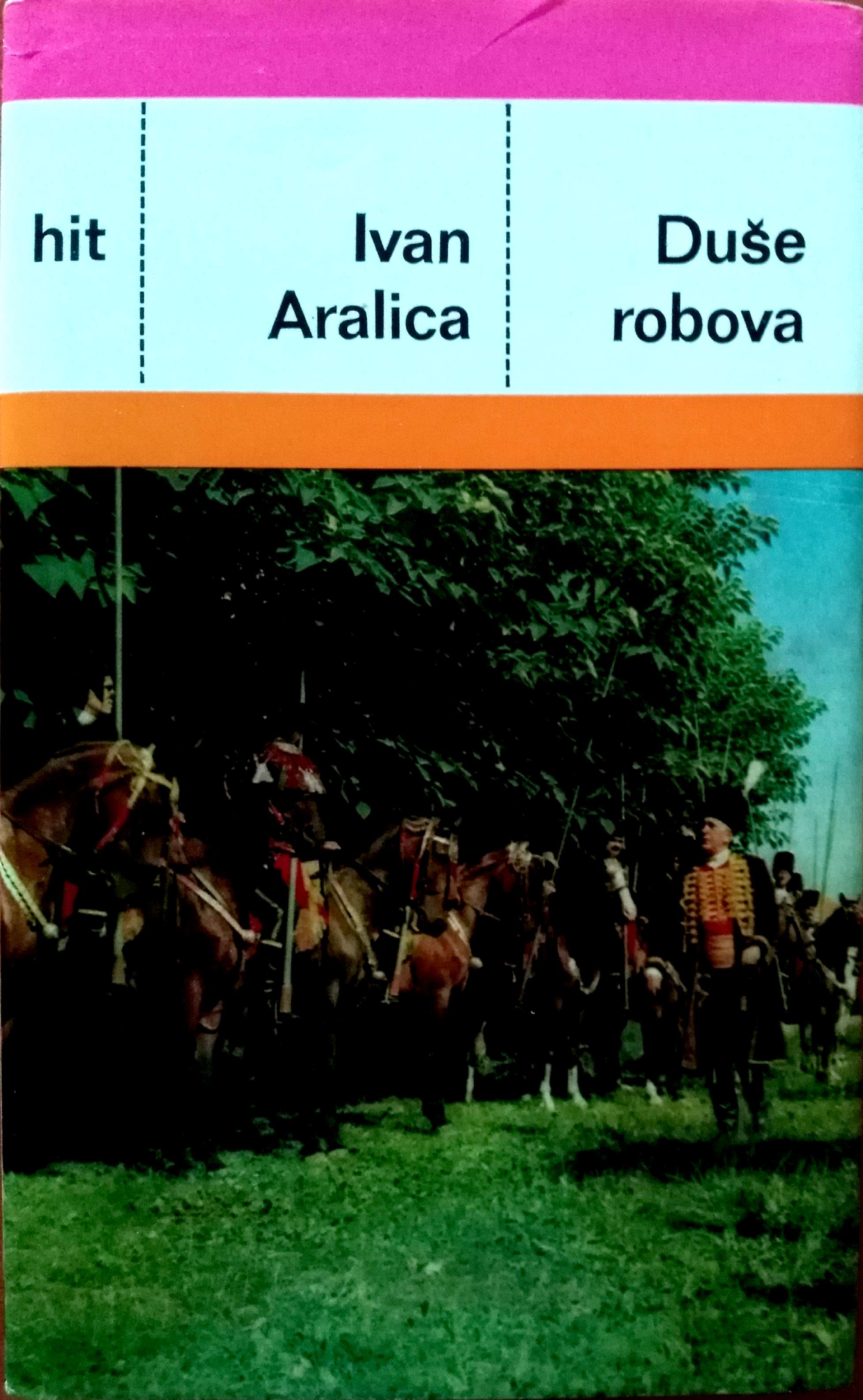 Cover of the novel Duše robova (The Souls of Slaves) by Ivan Aralica, first published in the HIT series by the Znanje publishing company in 1984 (2017-06-25).