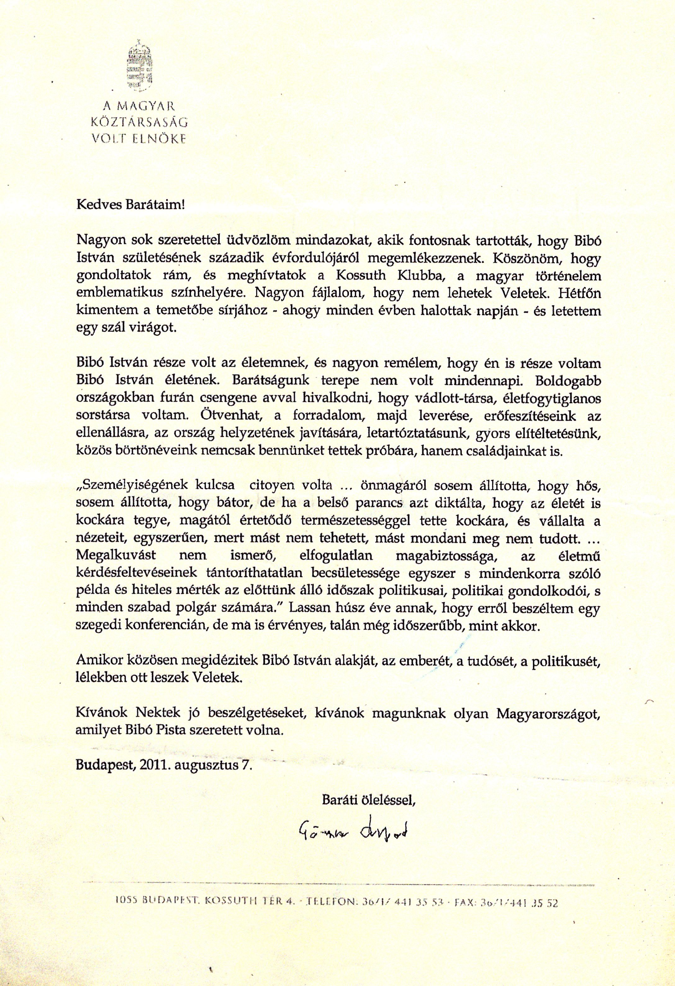 Ex-President Árpád Göncz's letter to the participants of a jubilary conference held at Kossuth Klub, Budapest