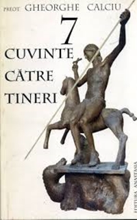 Front cover of the post-1989 volume Şapte cuvinte către tineri (Seven Words to the Young Generation) by Gheorghe Calciu-Dumitreasa