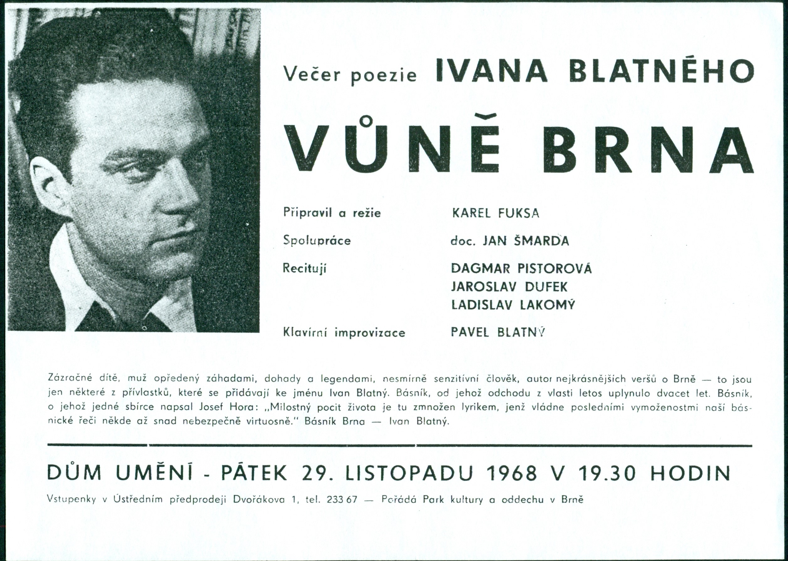 Vůně Brna. Večer poezie Ivana Blatného (Smells of Brno. Evening of Ivan Blatný’s Poetry), 1968.