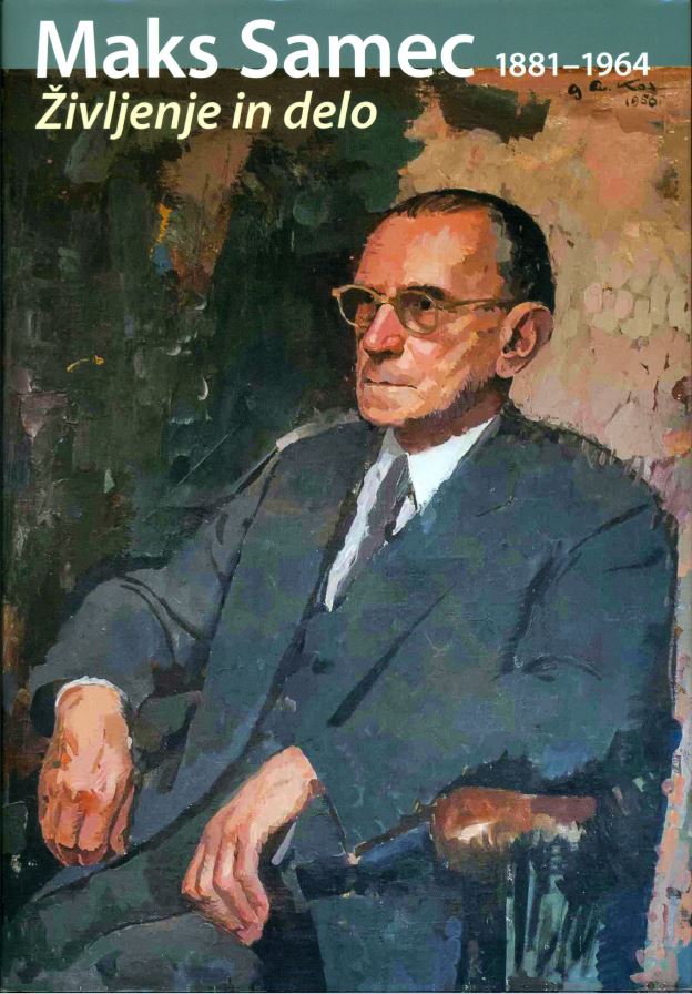 Monografija Maks Samec (1881–1964), Življenje in delo. Branko Stanovnik, Željko Oset et al. ur., Ljubljana 2015.