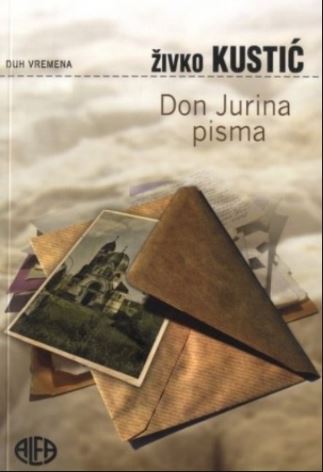 Kustić, Živko. Don Jurina pisma, 2009. Knjiga. 