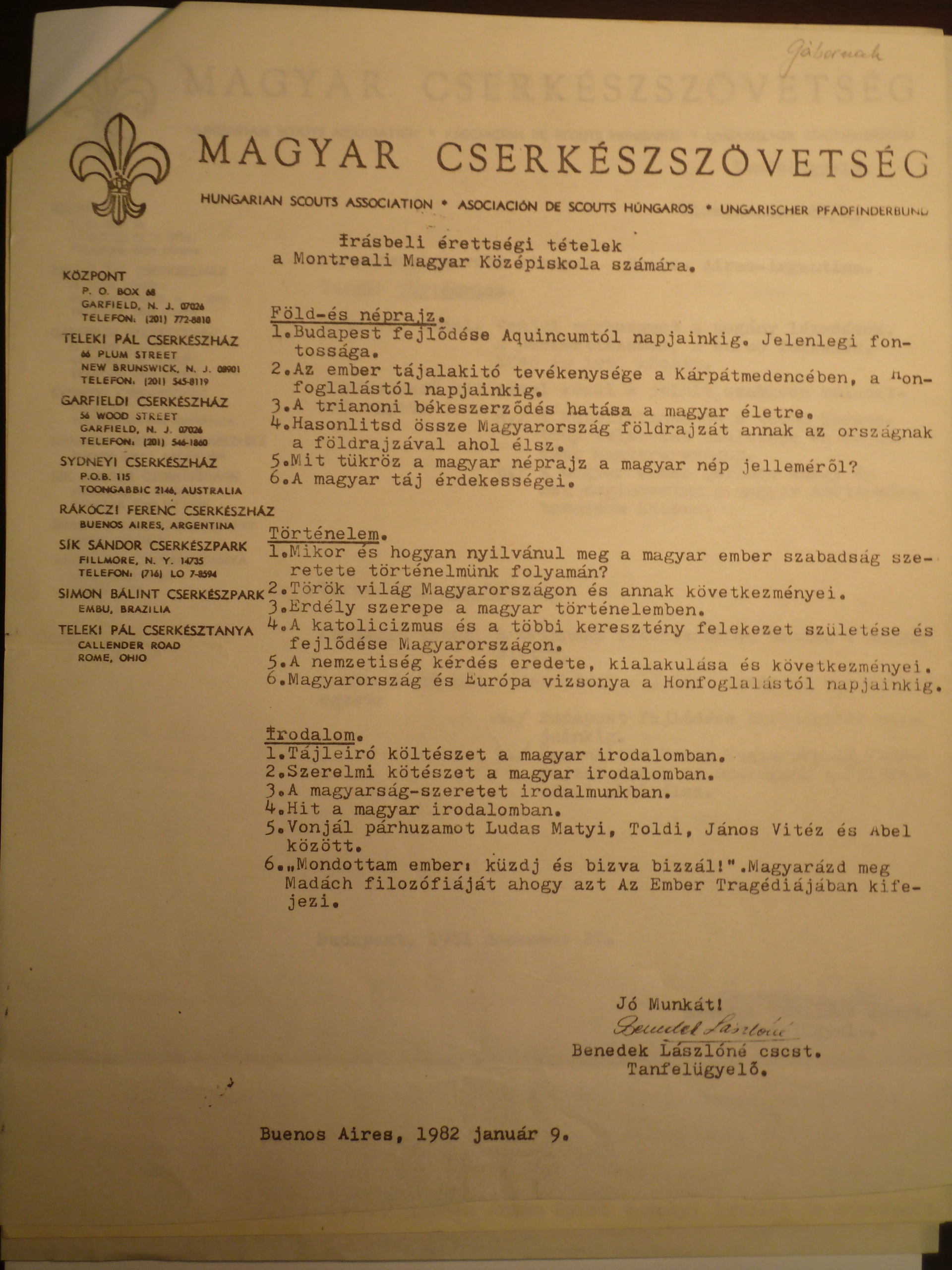 The leaders of the Hungarian emigrant scout movement have ever seen their primary mission in 'patriotic education' of the youth, teaching and promoting the use of their mother tonque, knowledge of Hungarian history, folk and religious traditions. As they could rely on support, for some obvious reasons, neither from their native country nor the host one, Hungarian scout leaders and teachers have set up week-end schools, and published books on their own, have inbuilt some language skill and country knowledge tests in scout training, and have run succesfully for many decades a Hungarian language shool-leaving examination systhem in a good dozen of countries on four continents. The few pages documents here provide an insight into the practice of the later one. All in all from 1955 till 1984 more than 1000 Hungarian students managed to pass their school-leaving exams in the subjects of Hungarian language and literature, history, geography, etnography and the arts.