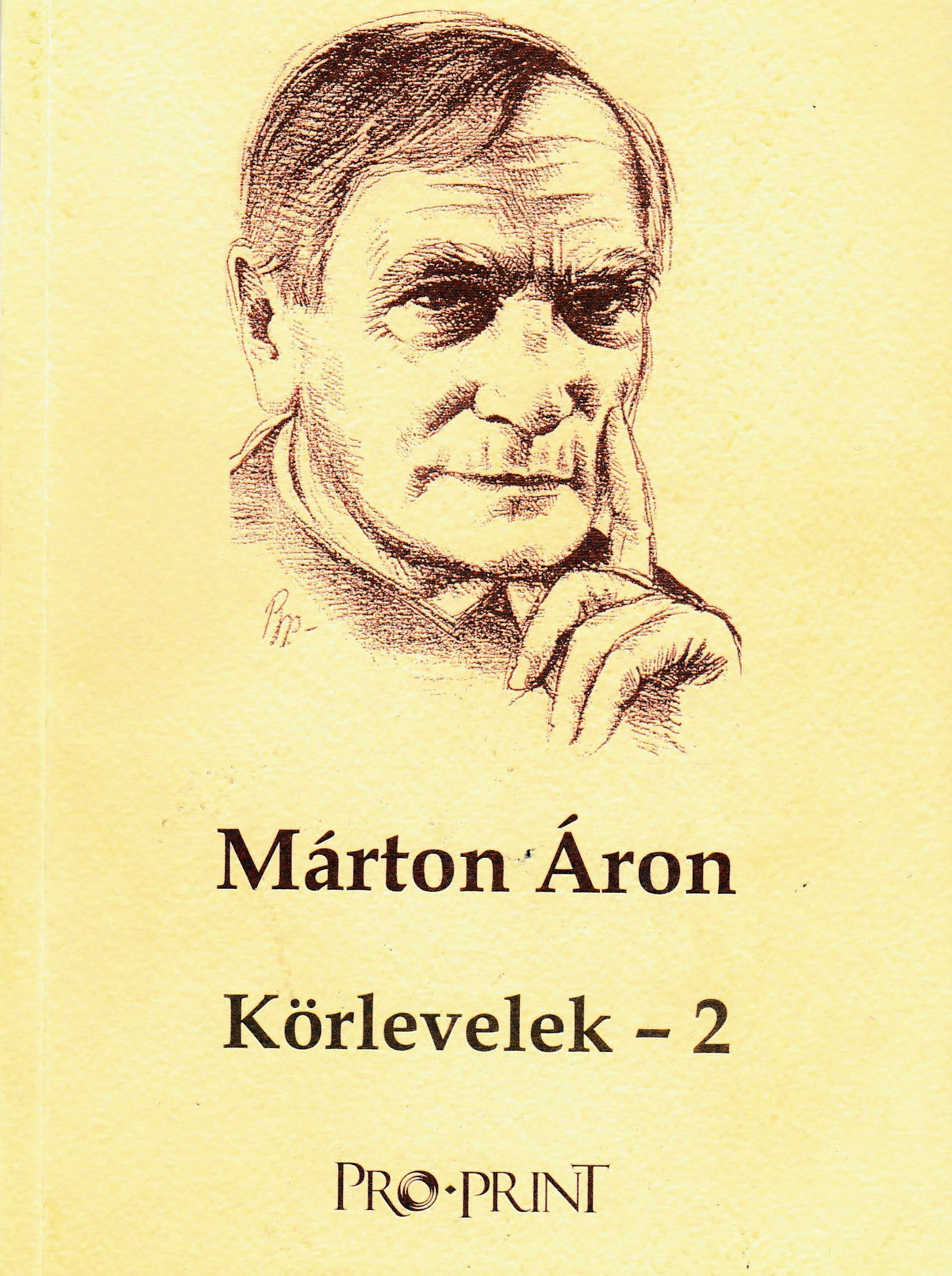 The frontcover of the book: Márton, Áron. 2015. Körlevelek – 2 (Circulars – 2), edited by József Marton. Csíkszereda: Pro-Print