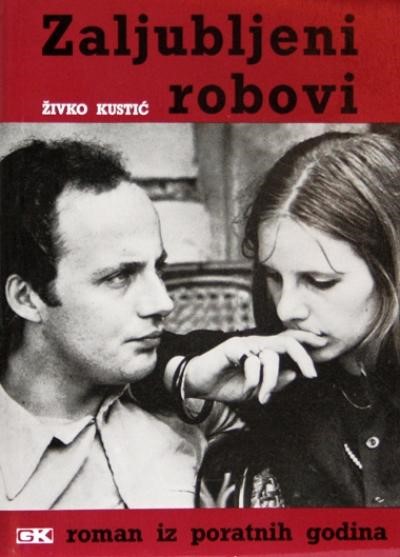 The front page of Živko Kustić's novel Zaljubljeni robovi (Slaves in Love) from 1973 