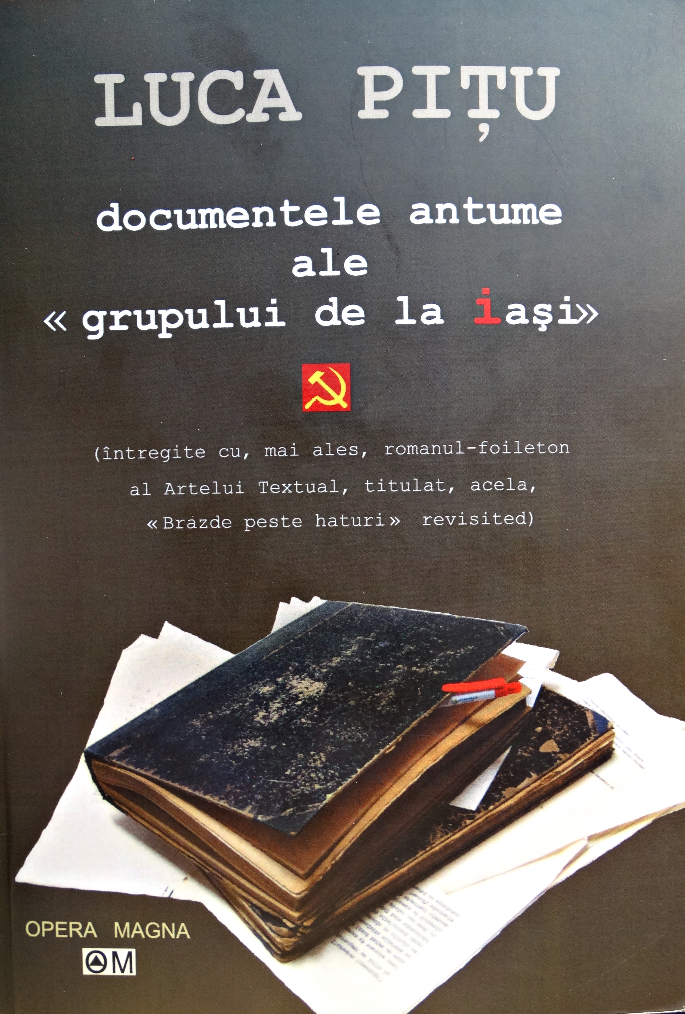 Cover of the book including the rediscovered parts of the confiscated manuscript 'Brazde peste haturi' revisited ('Furrows Across the Baulks' revisited) by Dan Petrescu et al.