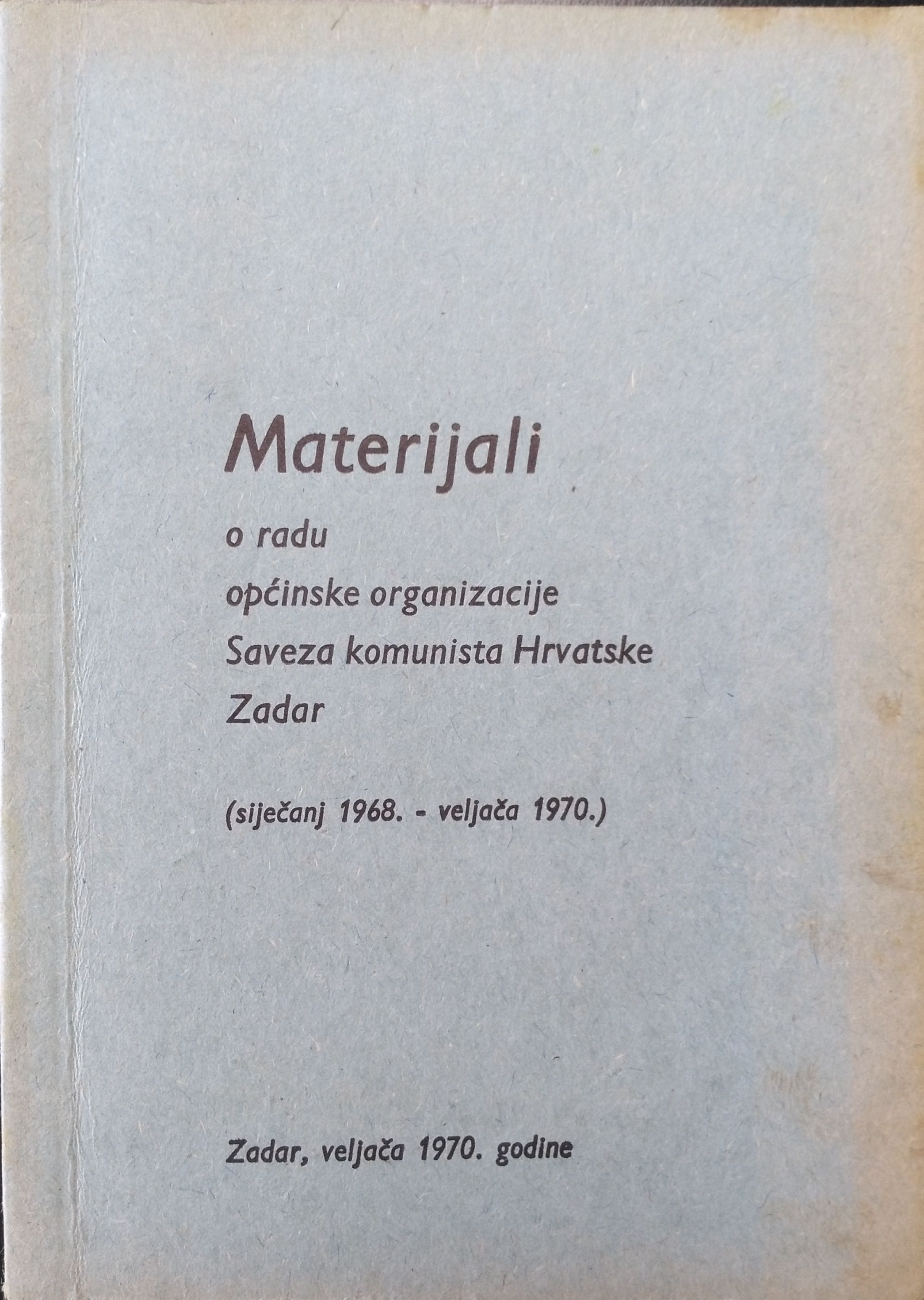 Naslovnica izdanja koje je izdao Općinski komitet SKH u Zadru.