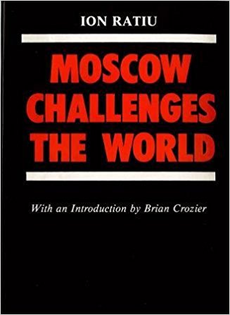 Front cover of the book: Rațiu, Ion. Moscow Challenges the World (1986)
 