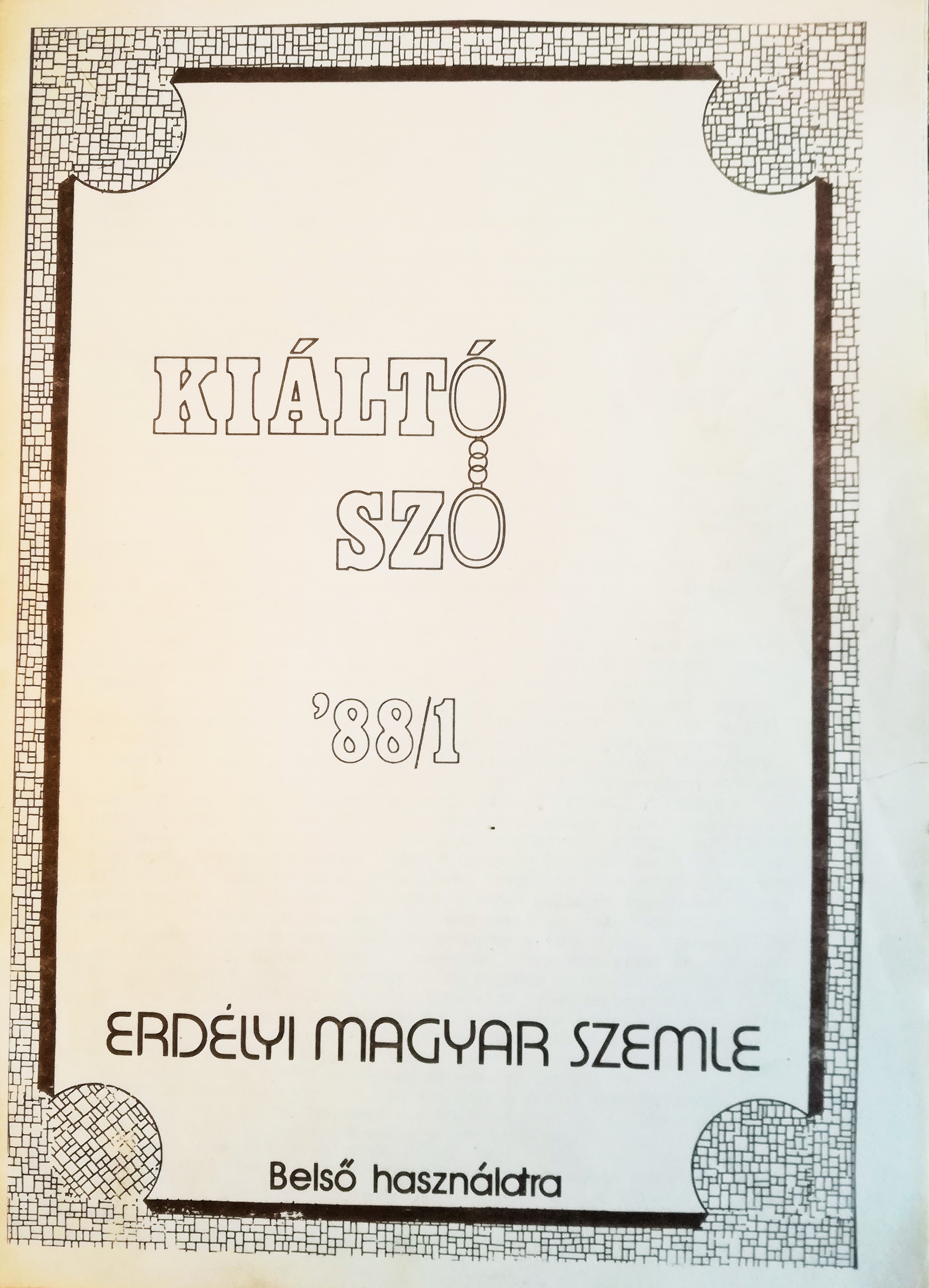 Coperta primului număr din publicaţia samizdat Kiáltó Szó 